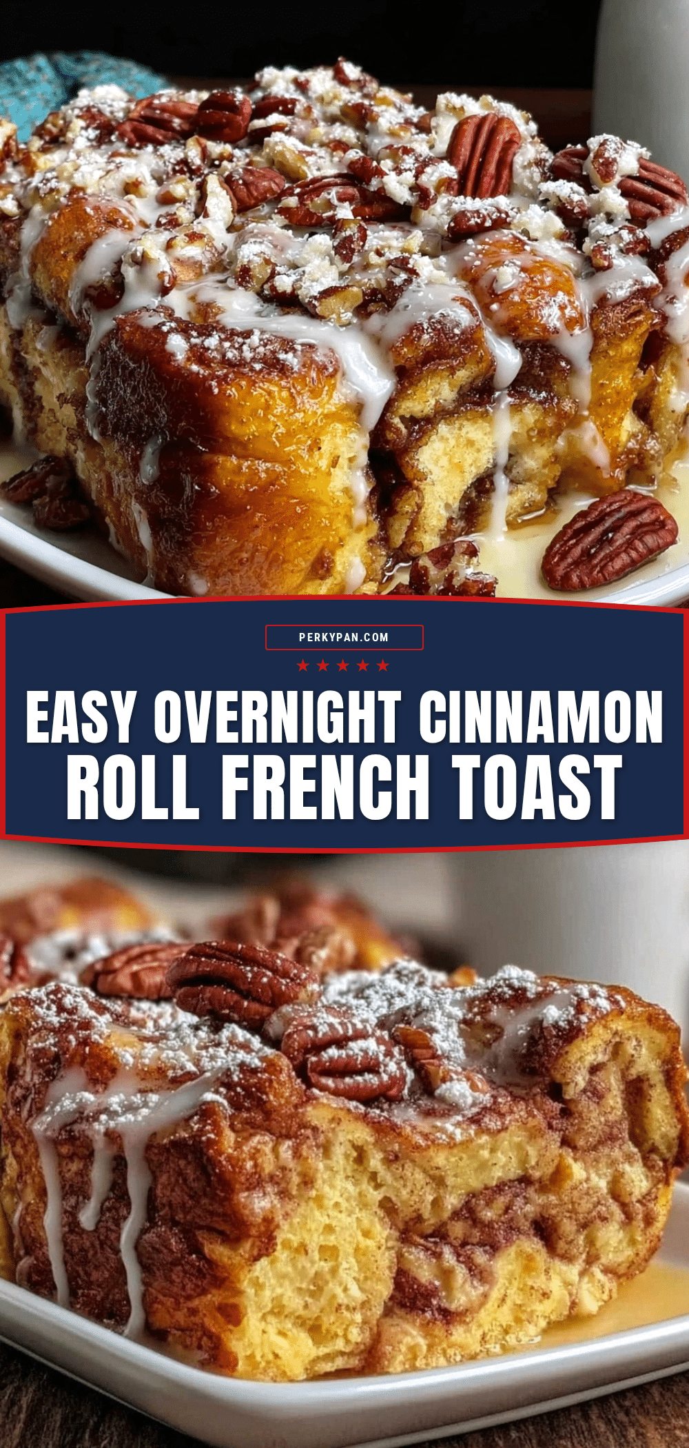 overnight cinnamon roll french toast casserole recipe
